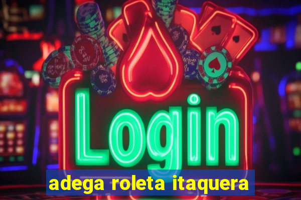 adega roleta itaquera